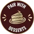 Pair with Desserts